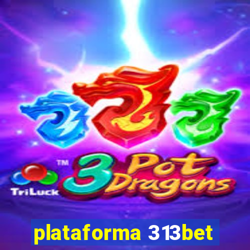 plataforma 313bet